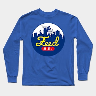 Feed Me! Long Sleeve T-Shirt